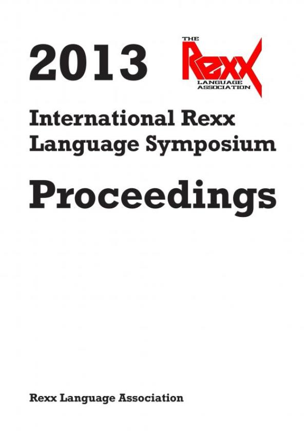 2013 INTERNATIONAL REXX LANGUAGE SYMPOSIUM PROCEEDINGS