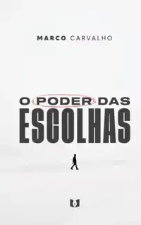 O PODER DAS ESCOLHAS