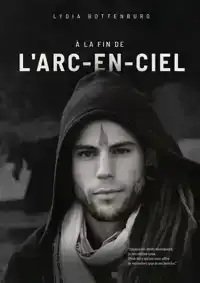 A LA FIN DE L'ARC-EN-CIEL