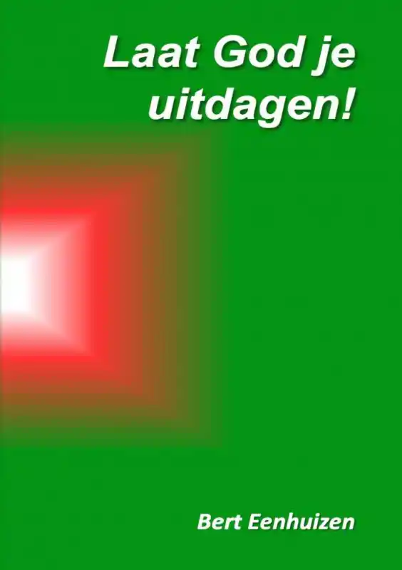 LAAT GOD JE UITDAGEN!