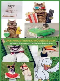 DAS HAUSTIER-KOMODIENBUCH: FUR DIE GANZE FAMILIE!