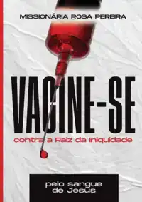 VACINE-SE PELO SANGUE DE JESUS