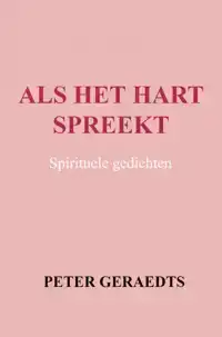 ALS HET HART SPREEKT