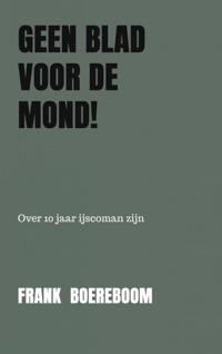 GEEN BLAD VOOR DE MOND!