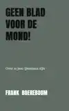 GEEN BLAD VOOR DE MOND!