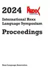 2024 INTERNATIONAL REXX LANGUAGE SYMPOSIUM PROCEEDINGS