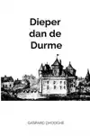 DIEPER DAN DE DURME
