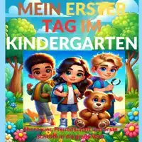 MEIN ERSTER TAG IM KINDERGARTEN(EIN SCHONES GESCHENK ZUM KIN