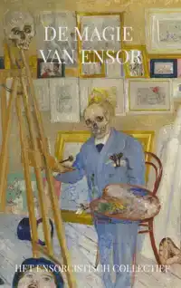 DE MAGIE VAN ENSOR