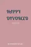 HAPPY DIVORCED