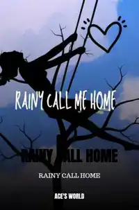 RAINY CALL HOME