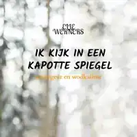 IK KIJK IN EEN KAPOTTE SPIEGEL