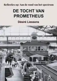 DE TOCHT VAN PROMETHEUS
