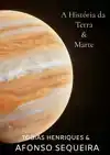 A HISTORIA DA TERRA & MARTE