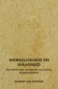 WERKELIJKHEID EN WAARHEID