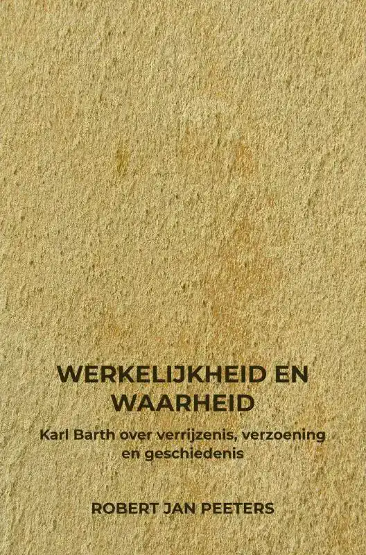 WERKELIJKHEID EN WAARHEID