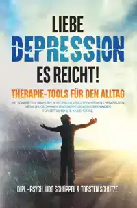 LIEBE DEPRESSION - ES REICHT! THERAPIE-TOOLS FUR DEN ALLTAG