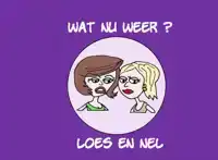 WAT NU WEER? - LOES EN NEL