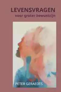 LEVENSVRAGEN VOOR GROTER BEWUSTZIJN