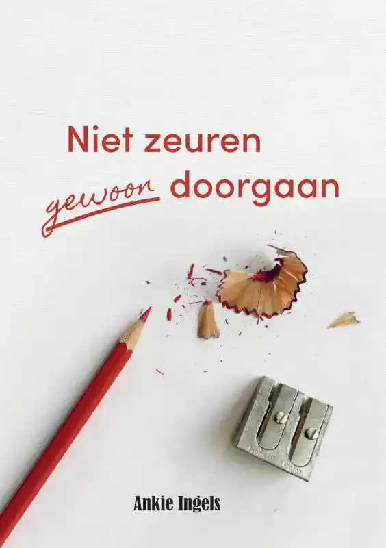 NIET ZEUREN GEWOON DOORGAAN