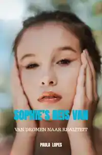 SOPHIE'S REIS VAN DROMEN NAAR REALITEIT