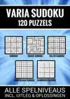 VARIA SUDOKU - 120 PUZZELS - ALLE SPELNIVEAUS, INCL. UITLEG