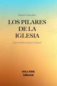 LOS PILARES DE LA IGLESIA