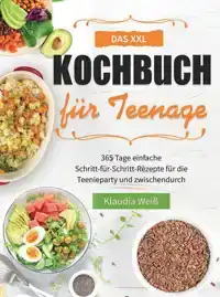 DAS XXL KOCHBUCH FUR TEENAGER