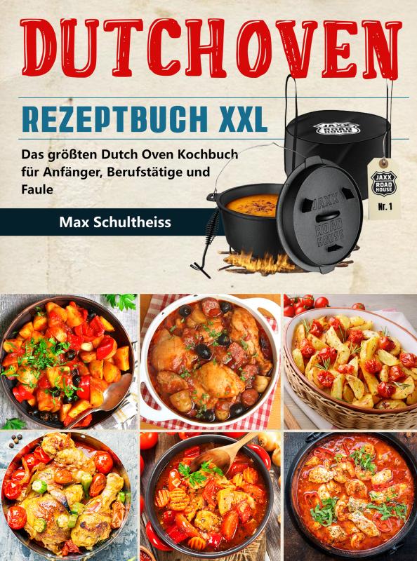 DUTCH OVEN REZEPTBUCH XXL