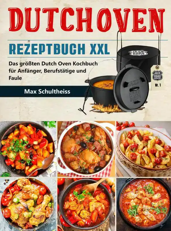DUTCH OVEN REZEPTBUCH XXL