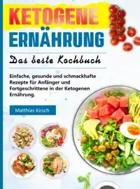 KETOGENE ERNAHRUNG - DAS BESTE KOCHBUCH