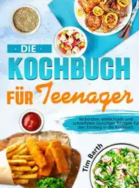 DIE KOCHBUCH FUR TEENAGER