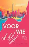 VOOR WIE IK BLIJF