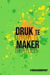 DRUK TE MAKER
