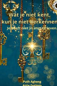 WAT IK NIET KEN, KAN IK NIET HERKENNEN.