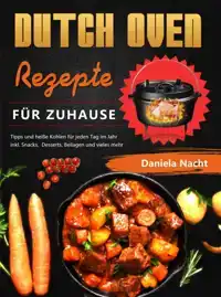 DUTCH OVEN REZEPTE FUR ZUHAUSE