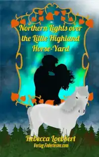 NORTHERN LIGHTS OVER THE LITTLE HIGHLAND HORSE-YARD