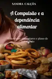 A COMPULSAO E A DEPENDENCIA ALIMENTAR