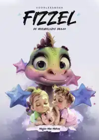VOORLEESBOEK - FIZZEL, DE VRIENDELIJKE DRAAK