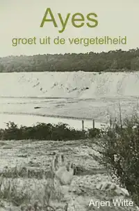 AYES GROET UIT DE VERGETELHEID