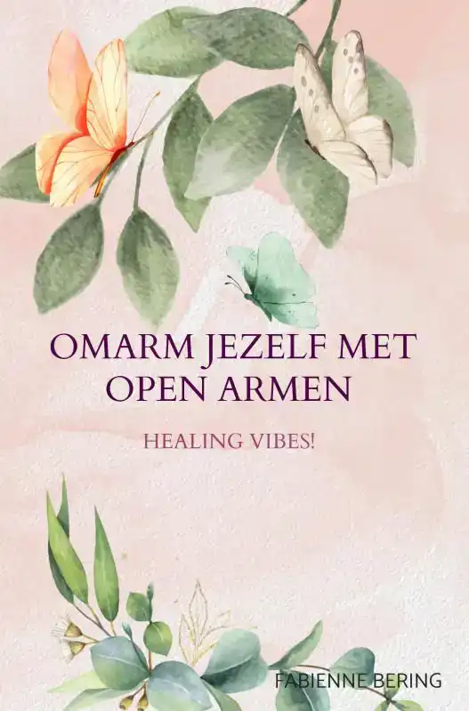 OMARM JEZELF MET OPEN ARMEN