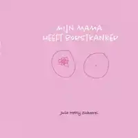 MIJN MAMA HEEFT BORSTKANKER