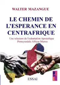 LE CHEMIN D'ESPERANCE EN CENTRAFRIQUE