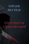 L'ECORCHEUR DE CHATEAUBERNARD