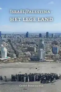 ISRAEL/PALESTINA - HET LEGE LAND