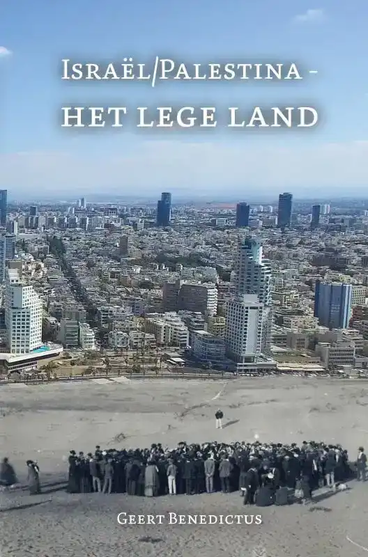 ISRAEL/PALESTINA - HET LEGE LAND