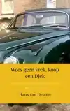 WEES GEEN VREK, KOOP EEN DJEK