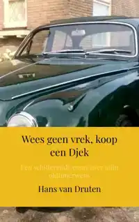 WEES GEEN VREK, KOOP EEN DJEK