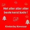HET ALLER ALLER ALLER BESTE KERST KADO !