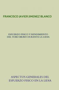 ESFUERZO FISICO Y RENDIMIENTO DEL TORO BRAVO DURANTE LA LIDI